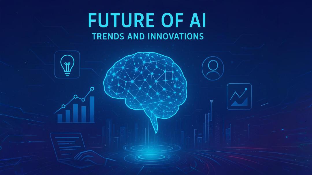 Future of AI: Trends, Automation & Innovation